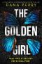 [Jessie Tucker Mystery 02] • The Golden Girl · A Completely Unputdownable Crime Thriller